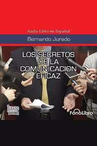 Los Secretos de la Comunicación Eficaz