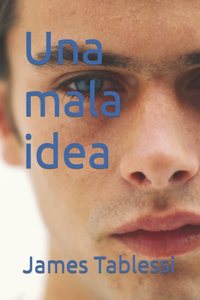 Una mala idea