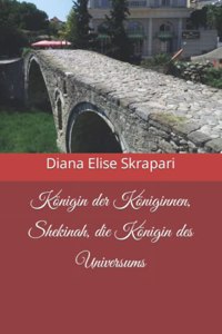 Königin der Königinnen, Shekinah, die Königin des Universums
