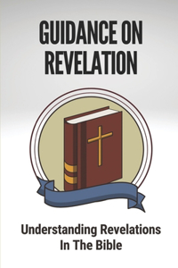 Guidance On Revelation