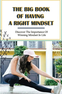 The Big Book Of Having A Right Mindset