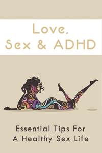 Love, Sex & ADHD