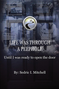 Life Was Through a Peephole