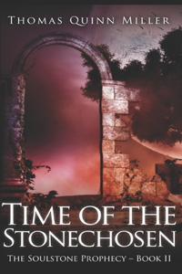 Time of the Stonechosen