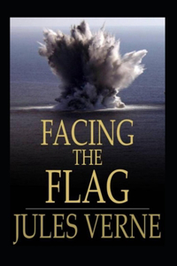 Facing the Flag Illustrated