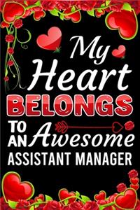 My Heart Belongs To An Awesome Assistant Manager