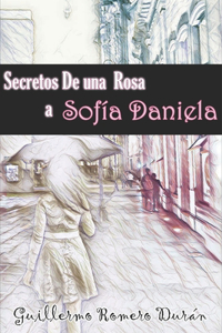 Secretos de una rosa a Sofía Daniela