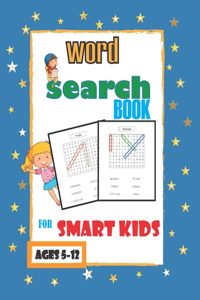 Word Search Book for Smart Kids 5-12