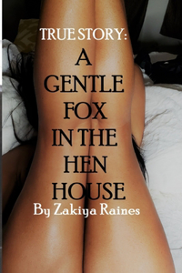 Gentle Fox In The Hen House