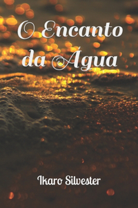 O Encanto da Água