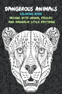 Dangerous Animals - Coloring Book - Designs with Henna, Paisley and Mandala Style Patterns