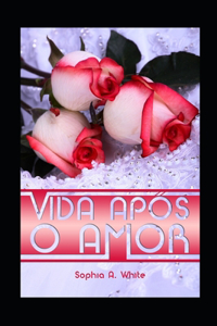 Vida Após o Amor