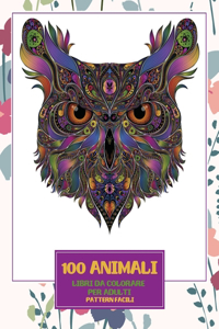 Libri da colorare per adulti - Pattern facili - 100 Animali
