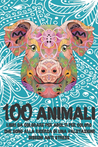 Libri da colorare per adulti per coloro che sono alla ricerca di una valutazione - Disegni Anti stress - 100 Animali