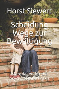 Scheidung Wege zur Bewältigung