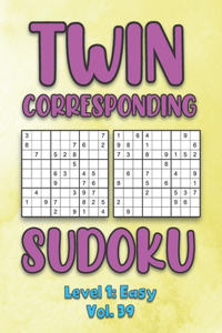 Twin Corresponding Sudoku Level 1