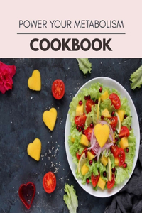 Power Your Metabolism Cookbook