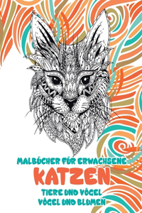 Malbücher für Erwachsene - Vögel und Blumen - Tiere und Vögel - Katzen