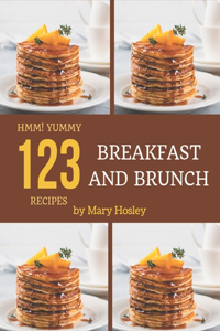 Hmm! 123 Yummy Breakfast and Brunch Recipes