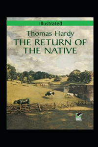 The Return of the Native Illusttrated
