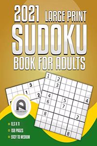 2021 Large Print Sudoku Book for Adults