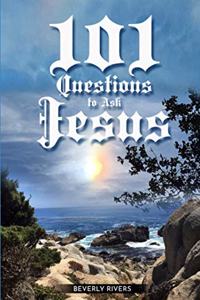 101 Questions To Ask Jesus