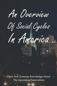An Overview Of Social Cycles In America