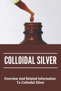 Colloidal Silver