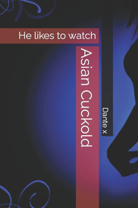 Asian Cuckold
