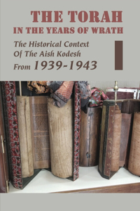 The Torah In The Years Of Wrath