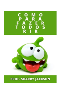 Como Para Fazer Todos Rir