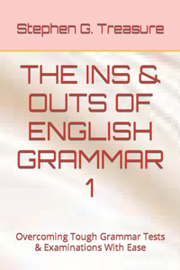 The Ins & Outs of English Grammar 1