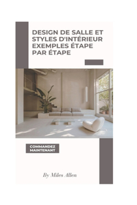 Design de Salle Et Styles d'Intérieur Exemples Étape Par Étape