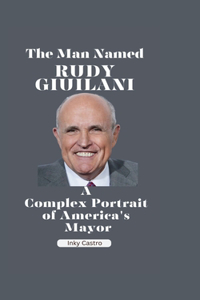 man Named Rudy Giuliani