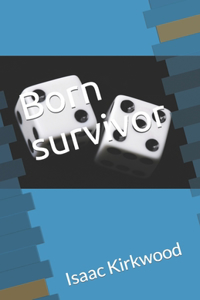 Born Survivor