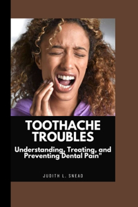 Toothache Troubles