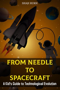 From Needle to Spacecraft