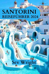 Santorini Reiseführer 2024