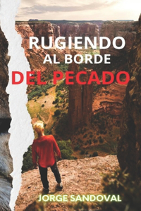 Rugiendo Al Borde del Pecado