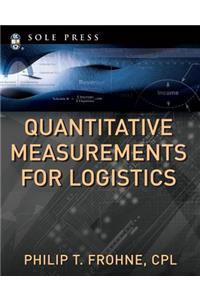 Quantitative Measurements for Logistics