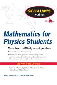 Schaum's Outline of Mathematics for Physics Students