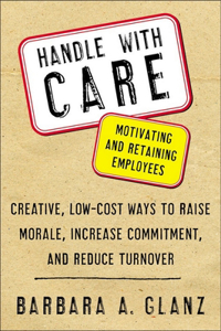 Handle with Care: Motivating and Retaining Employees