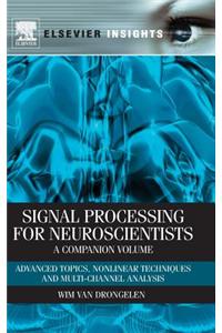 Signal Processing for Neuroscientists, a Companion Volume: Advanced Topics, Nonlinear Techniques and Multi-Channel Analysis