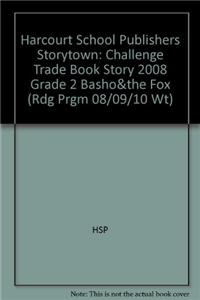 Storytown: Challenge Trade Book Story 2008 Grade 2 Basho&the Fox