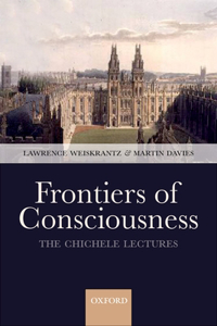 Frontiers of Consciousness