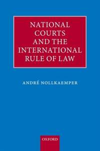 National Courts and the International Rule of Law