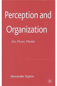 Perception and Organization