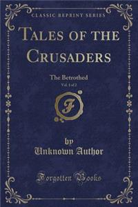Tales of the Crusaders, Vol. 1 of 2