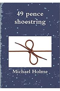 49 Pence Shoestring