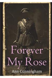 Forever My Rose